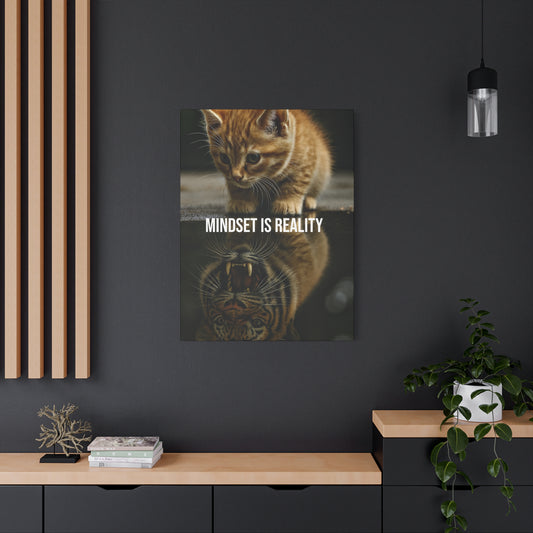Mindset Is Reality - Kitten to Tiger Canvas