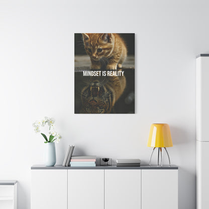 Mindset Is Reality - Kitten to Tiger Canvas